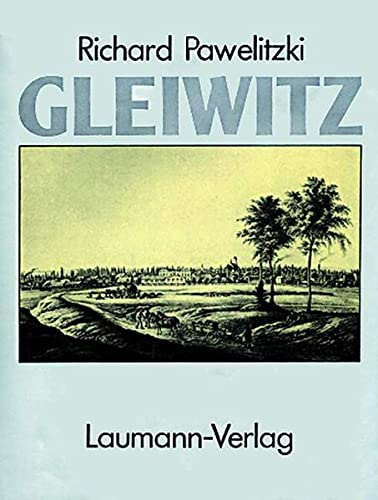 Stock image for Gleiwitz: Stadtgeschichte for sale by Revaluation Books