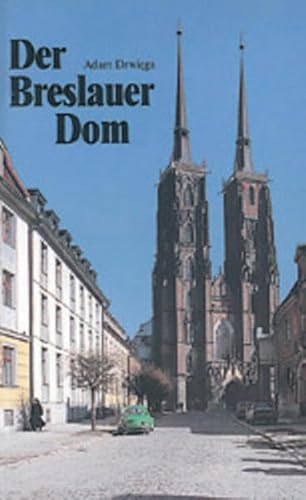 Der Breslauer Dom (Laumann Reiseführer) - Drwiega Adam, Malerek Mariola