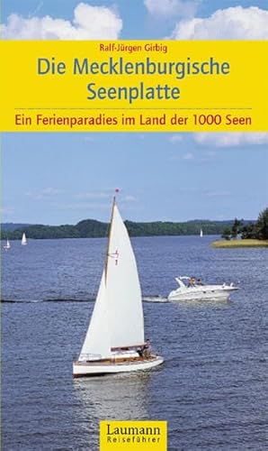 Die Mecklenburgische Seenplatte: Ein Ferienparadies in Mecklenburg-Vorpommern