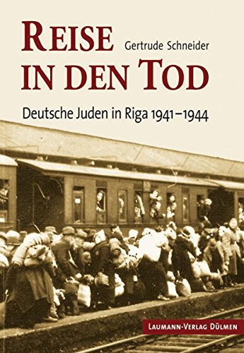 Stock image for Reise In Den Tod: Deutsche Juden In Riga 1941-1944 for sale by Revaluation Books