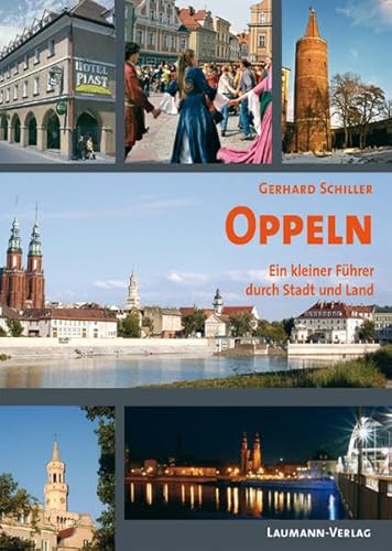 Stock image for Oppeln: Ein kleiner Fhrer durch Stadt und Land for sale by medimops