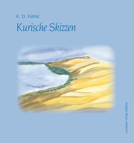 9783899603224: Hrtel, K: Kurische Skizzen