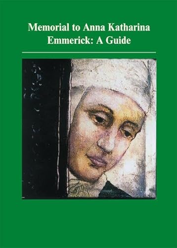 9783899603743: Memorial to Anna Katharina Emmerick: A Guide
