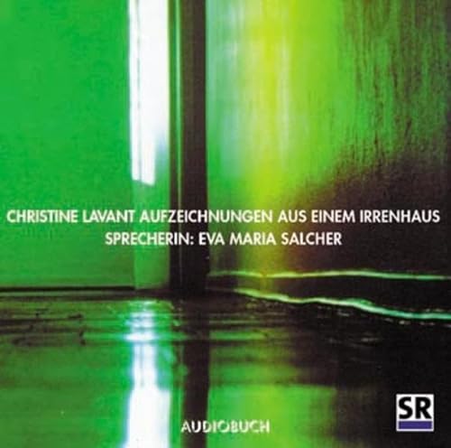 Aufzeichnungen aus einem Irrenhaus (3 CDs) - Christine Lavant