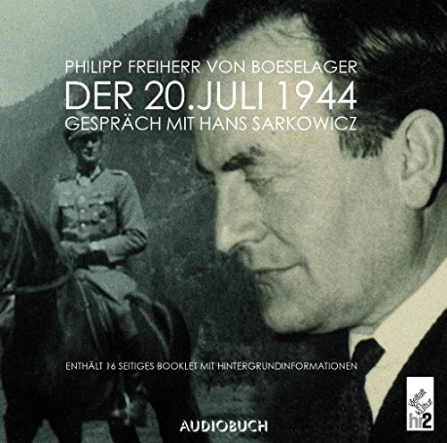 9783899640465: Der 20. Juli 1944. 2 CDs: Gesprch mit Hans Sarkowicz