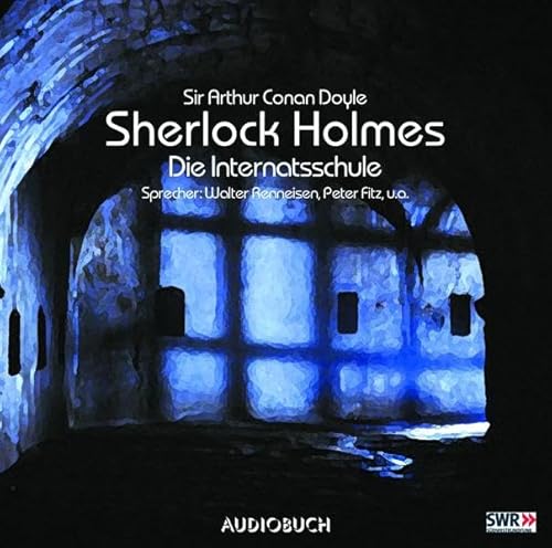 Sherlock Holmes (Teil 3) - Die Internatsschule (9783899640557) by Doyle, Arthur Conan