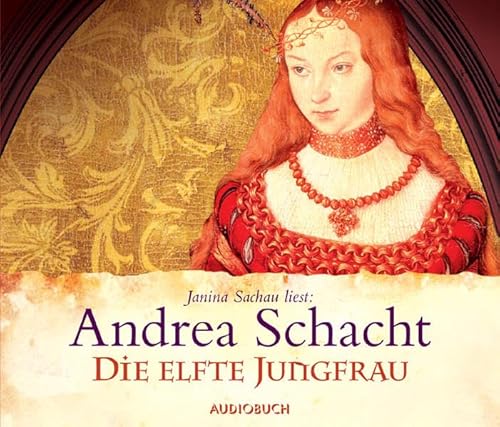 Die elfte Jungfrau. 6 CDs - Andrea Schacht