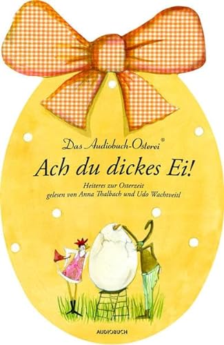Stock image for Ach du dickes Ei!: Heiteres zur Osterzeit for sale by medimops