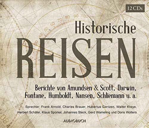 Stock image for Historische Reisen. Berichte und Tagebcher berhmter Entdecker: Ungekrzte Lesung for sale by DER COMICWURM - Ralf Heinig