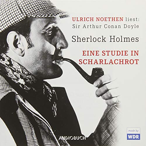 Sherlock Holmes - Eine Studie in Scharlachrot - Sir Arthur Conan Doyle (Autor), Ulrich Noethen (Sprecher)