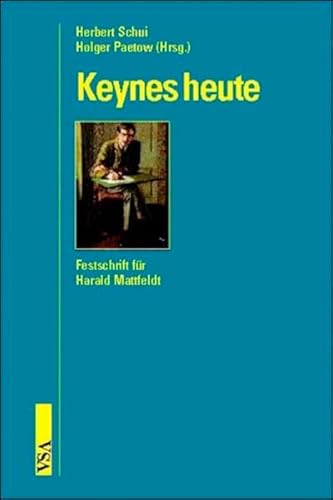 Beispielbild fr Keynes heute: Festschrift fr Harald Mattfeldt zum Verkauf von medimops