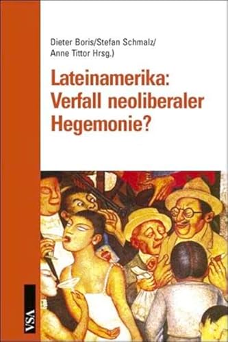 Beispielbild fr Lateinamerika: Verfall Neoliberaler Hegemonie? zum Verkauf von medimops