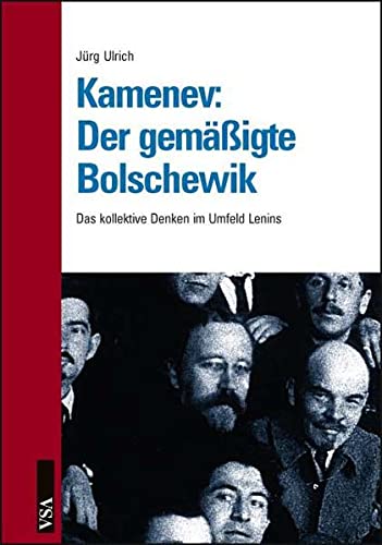 9783899652062: Kamenev: Der gemigte Bolschewik: Das kollektive Denken im Umfeld Lenins
