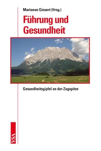 9783899653298: Gesundheitsgipfel an der Zugspitze: Fhrung und Gesundheit