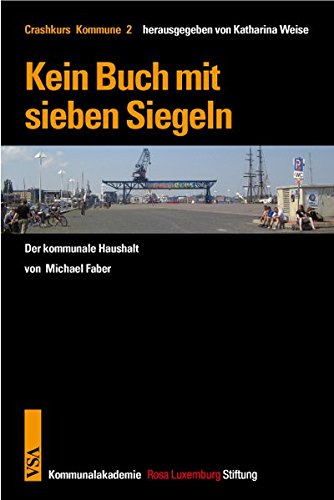 Stock image for Kein Buch mit sieben Siegeln: Der kommunale Haushalt for sale by medimops