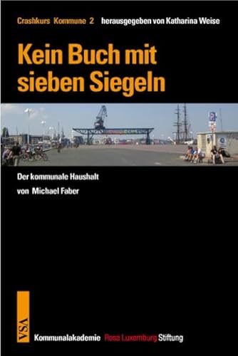 Stock image for Kein Buch mit sieben Siegeln: Der kommunale Haushalt for sale by medimops