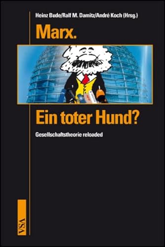 Imagen de archivo de Marx. Ein toter Hund? Gesellschaftstheorie reloaded, a la venta por modernes antiquariat f. wiss. literatur