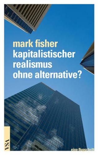 Kapitalistischer Realismus ohne Alternative? -Language: german - Fisher, Marc