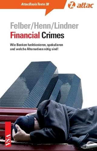 Stock image for Financial Crimes: Banken kontrollieren statt spekulieren! for sale by GF Books, Inc.