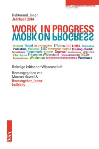 9783899656282: WORK IN PROGRESS. WORK ON PROGRESS: Doktorand_innen-Jahrbuch 2014 der Rosa-Luxemburg-Stiftung