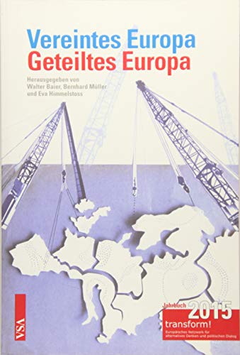 Beispielbild fr Vereintes Europa - Geteiltes Europa: transform! Jahrbuch 2015 zum Verkauf von medimops