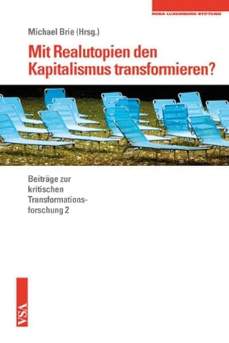 Stock image for Mit Realutopien den Kapitalismus transformieren?: Beitrge zur kritischen Transformationsforschung 2 for sale by medimops