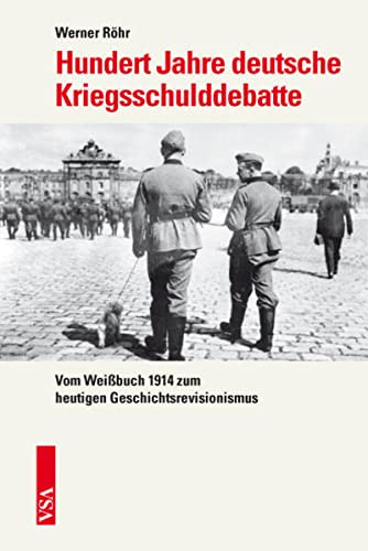 9783899656503: Rhr, W: Hundert Jahre deutsche Kriegsschulddebatte