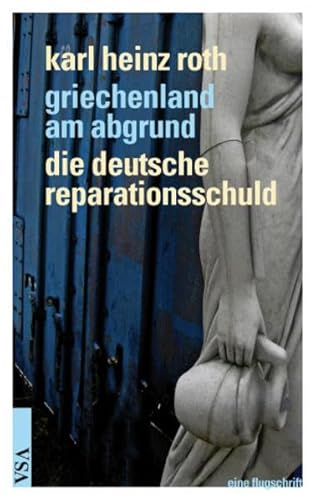 Beispielbild fr griechenland am abgrund. die deutsche reparationsschuld: eine flugschrift zum Verkauf von medimops