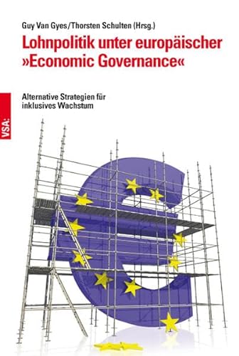 9783899657043: Lohnpolitik unter europischer "Economic Governance": Alternative Strategien fr inklusives Wachstum