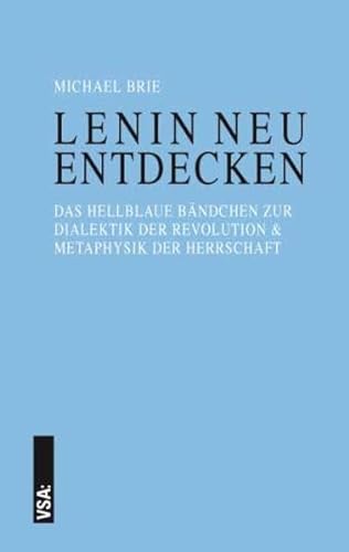 Stock image for LENIN neu entdecken: Das hellblaue Bndchen zur Dialektik der Revolution & Metaphysik der Herrschaft for sale by medimops