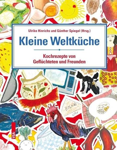 Stock image for Kleine Weltkche: Kochrezepte von Geflchteten und Freunden for sale by Ammareal