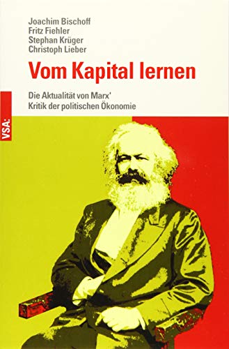 Beispielbild fr Vom Kapital lernen: Die Aktualitt von Marx' Kritik der politischen konomie zum Verkauf von medimops