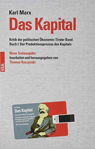 9783899657777: Das Kapital: Kritik der politischen konomie | Erster Band Buch I: Der Produktionsprozess des Kapitals Neue Textausgabe, bearbeitet und herausgegeben von Thomas Kuczynski