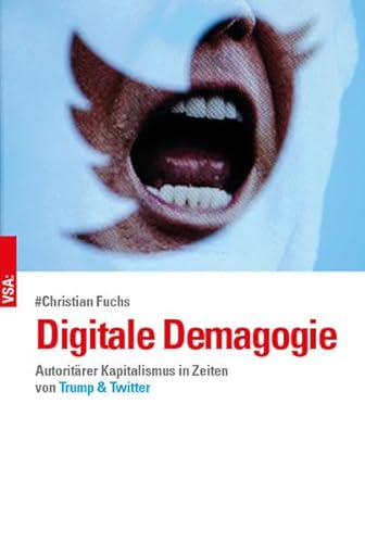 Stock image for Digitale Demagogie: Autoritrer Kapitalismus in Zeiten von Trump und Twitter for sale by medimops