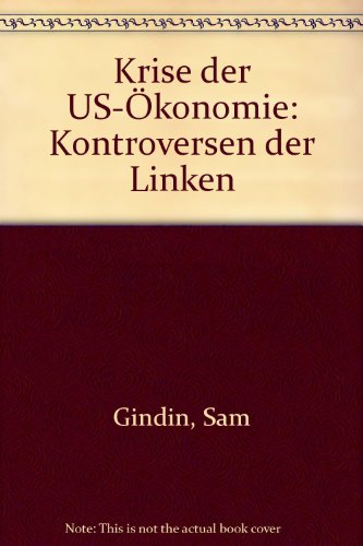 Stock image for Krise der US-konomie. Kontroversen der Linken, for sale by modernes antiquariat f. wiss. literatur