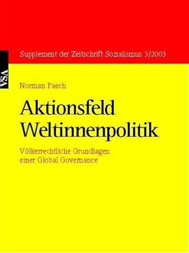 Stock image for Aktionsfeld Weltinnenpolitik. vlkerrechtliche Grundlagen einer global governance, for sale by modernes antiquariat f. wiss. literatur