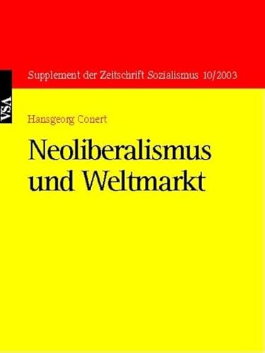 Stock image for Neoliberalismus und Weltmarkt. for sale by modernes antiquariat f. wiss. literatur