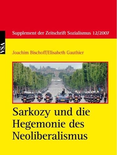 Beispielbild fr Sarkozy und die Hegemonie des Neoliberalismus zum Verkauf von Antiquariat BM