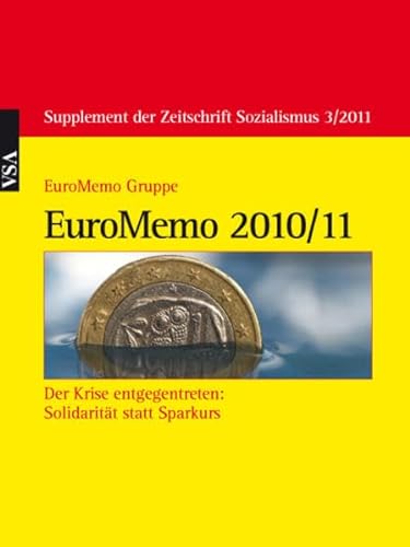 9783899659610: EuroMemo 2010/2011: Der Krise entgegentreten: Solidaritt statt Sparkurs