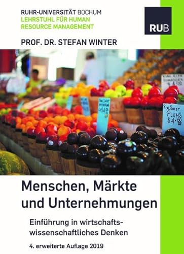 Beispielbild fr Mrkte und Unternehmungen: Vorlesungsscript des Lehrstuhls fr Human Resource Management der Ruhr-Universitt zum Verkauf von medimops