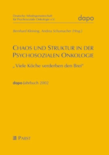 9783899670752: Chaos und Struktur in der Psychosozialen Onkologie: "Viele Kche verderben den Brei" dapo-Jahrbuch 2002