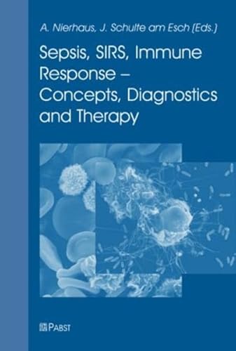 Beispielbild fr Sepsis, SIRS, Immune Response - Concepts, Diagnostics and Therapy zum Verkauf von medimops