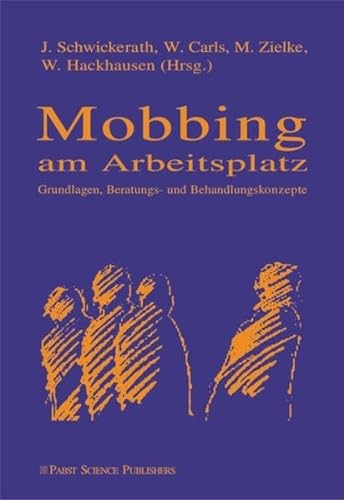 9783899671124: Mobbing am Arbeitsplatz: Grundlagen, Beratungs- und Behandlungskonzepte