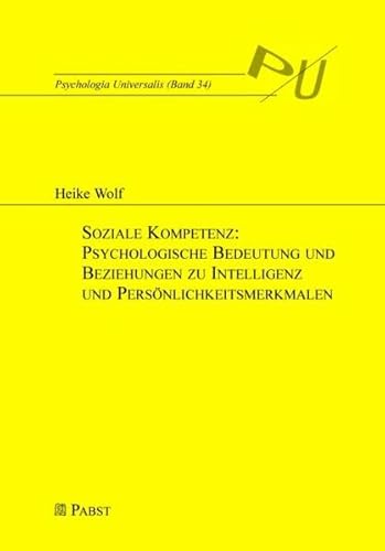 9783899671834: Wolf, H: Soziale Kompetenz: Psychologische Bedeutung und Bez