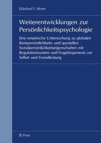 9783899671872: Weiterentwicklungen zur Persnlichkeitspsychologie: Eine empirische Untersuchung zu globalen Basispersnlichkeits- und speziellen ... Fragebogentests zur Selbst- und Fremdtestung