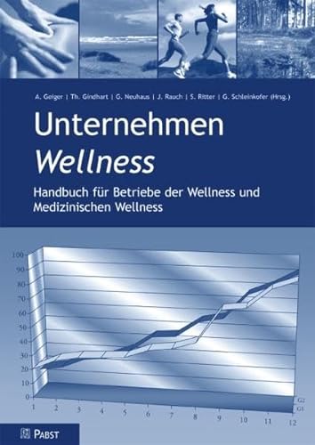 Stock image for Unternehmen Wellness: Handbuch fr Betriebe der Wellness und Medizinischen Wellness for sale by medimops