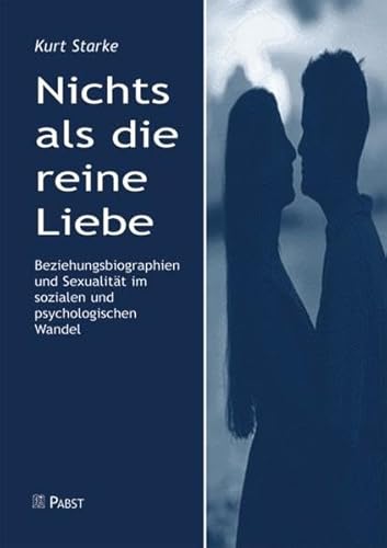 Beispielbild fr Nichts als die reine Liebe von Kurt Starke zum Verkauf von BUCHSERVICE / ANTIQUARIAT Lars Lutzer