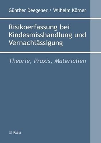 Beispielbild fr Risikoerfassung bei Kindesmisshandlung und Vernachlssigung: Theorie, Praxis, Materialien zum Verkauf von medimops