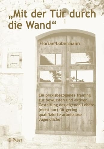 9783899673289: Lbermann, F: "Mit der Tr durch die Wand"