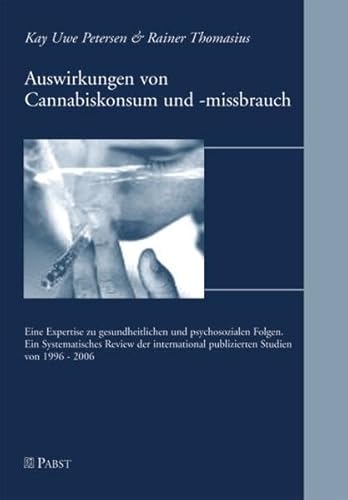 Imagen de archivo de Auswirkungen von Cannabiskonsum und -missbrauch: Eine Expertise zu gesundheitlichen und psychosozial a la venta por medimops